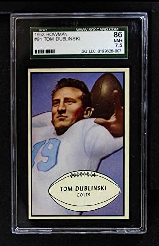 1953 Bowman # 91 Tom Dublinski Baltimore Colts SGC SGC 7.50 Colts Utah