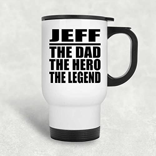Projeta Jeff, o pai, o herói The Legend, White Travel Caneca 14oz de aço inoxidável Tumbler, presentes para aniversário