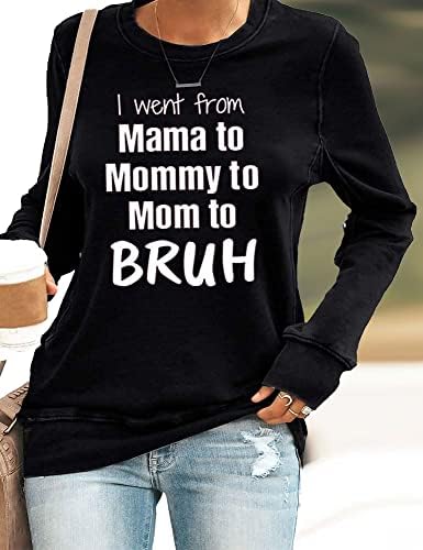 Eu fui da mamãe mamãe mamãe mamissa de moletom para mulheres para o dia das mães Round pescoço de manga longa camisetas letra