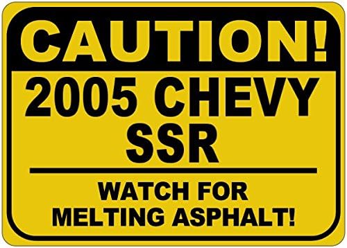 2005 05 Chevy SSR Cuidado Sinal de asfalto - 12 x 18 polegadas