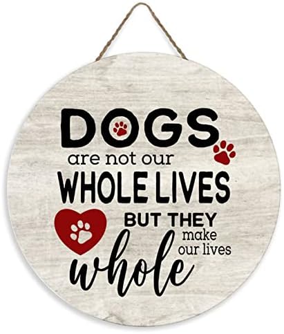 Cães de placa de placa de parede rústica não são a nossa vida inteira, mas eles fazem nossa vida de madeira redonda integra