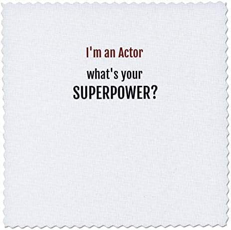 Texto 3drose dizendo que eu sou um ator qual é a sua superpotência - quadrados de colcha