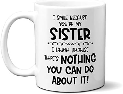 Cae Design Co Conhante Irmã Canecas - Eu sorrio porque você é minha irmã - querida irmã - Melhor piada para Little